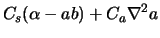 $\displaystyle C_s(\alpha-a b)+C_a \nabla^2 a$